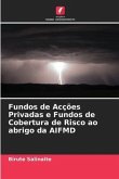 Fundos de Acções Privadas e Fundos de Cobertura de Risco ao abrigo da AIFMD