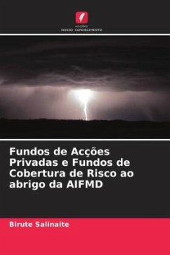 Fundos de Acções Privadas e Fundos de Cobertura de Risco ao abrigo da AIFMD - Salinaite, Birute
