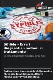 Sifilide - Errori diagnostici, metodi di trattamento