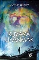 Rüyaya Uyanmak - Ulusoy, Abbas