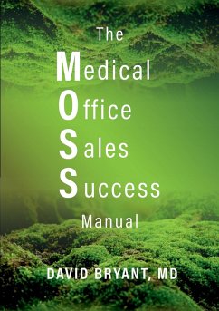 The Medical Office Sales Success Manual - Bryant, David