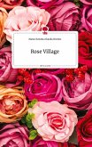 Rose Village . Life is a Story - story.one