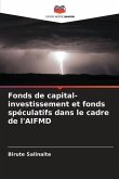 Fonds de capital-investissement et fonds spéculatifs dans le cadre de l'AIFMD