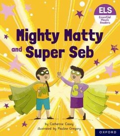 Essential Letters and Sounds: Essential Phonic Readers: Oxford Reading Level 6: Mighty Matty and Super Seb - Casey, Catherine