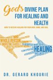 God's Divine Plan For Healing and Health