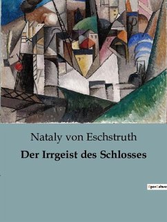 Der Irrgeist des Schlosses - Eschstruth, Nataly Von