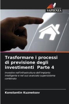 Trasformare i processi di previsione degli investimenti Parte 4 - Kuznetsov, Konstantin