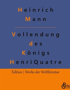 Die Vollendung des Königs Henri Quatre - Mann, Heinrich