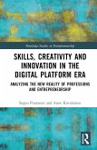 Skills, Creativity and Innovation in the Digital Platform Era