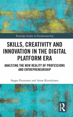 Skills, Creativity and Innovation in the Digital Platform Era - Poutanen, Seppo; Kovalainen, Anne