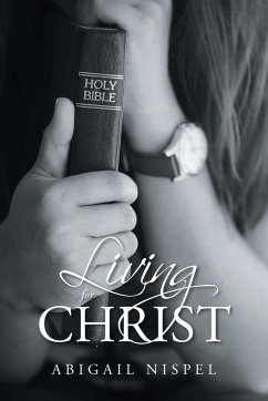 Living for Christ - Nispel, Abigail