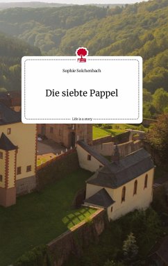 Die siebte Pappel. Life is a Story - story.one - Solchenbach, Sophie