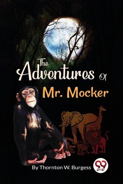The Adventures Of Mr. Mocker - W. Burgess, Thornton