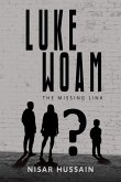 Luke Woam - The Missing Link