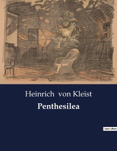 Penthesilea - Kleist, Heinrich Von