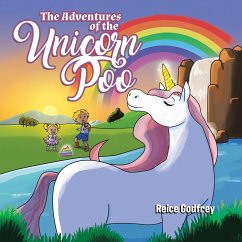 The Adventures of the Unicorn Poo - Godfrey, Reice