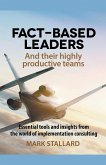 Fact-based Leaders and Their Highly Productive Teams