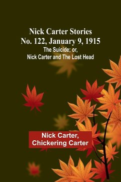 Nick Carter Stories No. 122, January 9, 1915 - Carter, Nick; Carter, Chickering