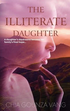 The Illiterate Daughter - Vang, Chia Gounza