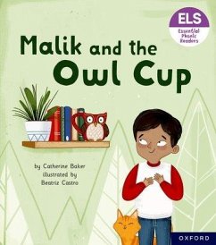 Essential Letters and Sounds: Essential Phonic Readers: Oxford Reading Level 3: Malik and the Owl Cup - Baker, Catherine