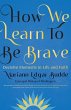 How We Learn to Be Brave - Bild 1