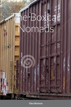 The Boxcar Nomads - Benison, Glen