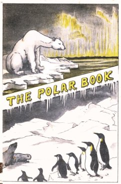 The Polar Book - Bernacchi, Louis Charles; Atkinson, G T; Mil, H R