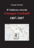 Il Valdarno ricorda Giuseppe Garibaldi 1807-2007