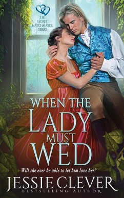 When the Lady Must Wed - Clever, Jessie