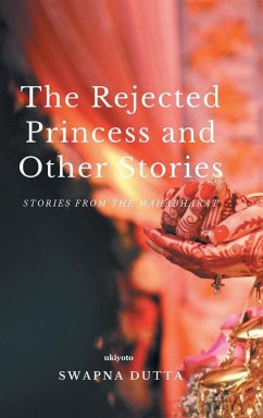 The Rejected Princess and Other Stories - Dutta, Swapna