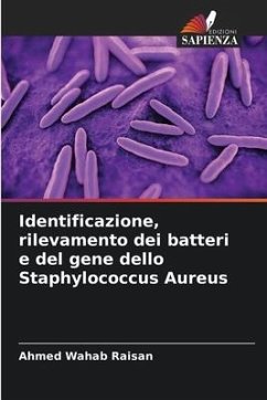 Identificazione, rilevamento dei batteri e del gene dello Staphylococcus Aureus - Raisan, Ahmed Wahab