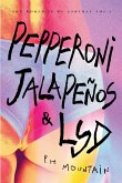 Pepperoni, Jalapenos & LSD