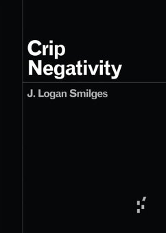 Crip Negativity - Smilges, J. Logan