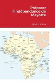 Préparer l'indépendance de Mayotte