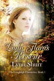 Lady Flora's Rescue (The Longleigh Chronicles, #1) (eBook, ePUB)