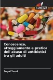Conoscenza, atteggiamento e pratica dell'abuso di antibiotici tra gli adulti