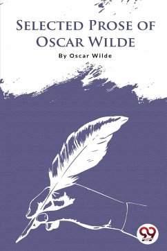 Selected Prose Of Oscar Wilde - Wilde, Oscar