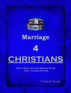 Marriage 4 CHRISTIANS - Ononuju, Kingsley A.