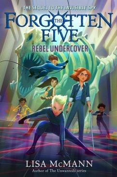 Rebel Undercover (The Forgotten Five, Book 3) - McMann, Lisa