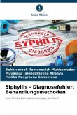 Siphyllis - Diagnosefehler, Behandlungsmethoden