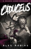 Caduceus (The Ruined Gods, #0) (eBook, ePUB) Caduceus (The Ruined Gods, #0) (eBook, ePUB)