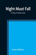 Night Must Fall - Bild 1