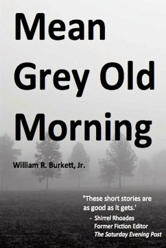 Mean Grey Old Morning - Burkett Jr., William R.