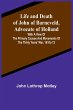 Life and Death of John of Barneveld,... - Bild 1