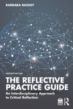 The Reflective Practice Guide - Bassot, Barbara (Canterbury Christ Church University, UK)