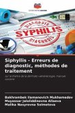 Siphyllis - Erreurs de diagnostic, méthodes de traitement