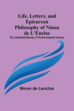 Cover Life, Letters, and Epicurean Philosophy of Ninon de L'Enclos