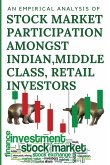 An empirical analysis of Stock Market Participation amongst Indian, Urban, Middle Class, Retail Investors