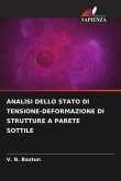 ANALISI DELLO STATO DI TENSIONE-DEFORMAZIONE DI STRUTTURE A PARETE SOTTILE