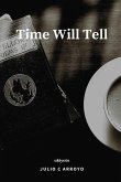 Time Will Tell